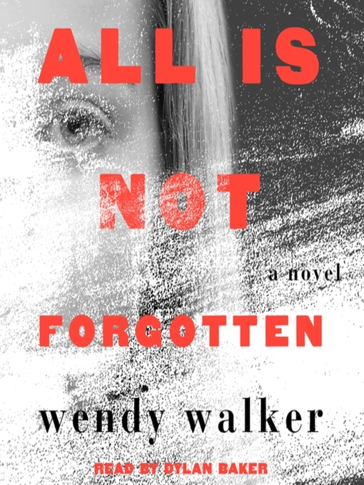 Title details for All Is Not Forgotten by Wendy Walker - Wait list